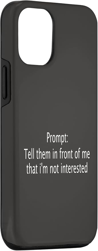 iPhone 14 Pro Funny Sarcastic Prompt Satirical AI Artificial Intelligence Case