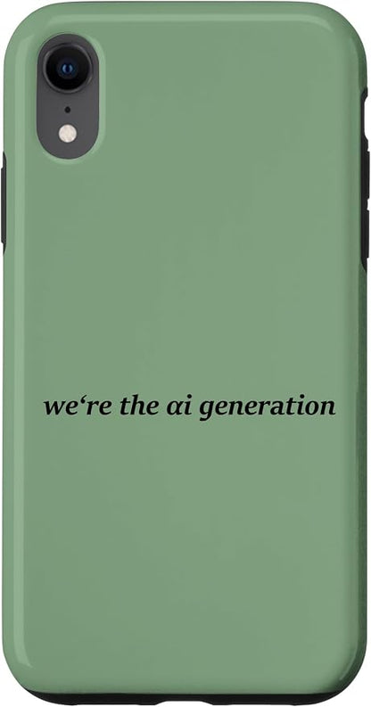 iPhone XR "WE'RE THE AI GENERATION" Clever Gen Alpha Minimal Lettering Case
