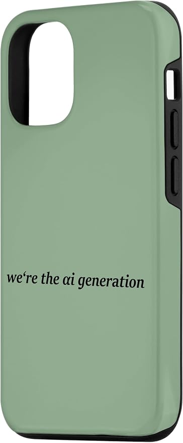 iPhone 13 "WE'RE THE AI GENERATION" Clever Gen Alpha Minimal Lettering Case