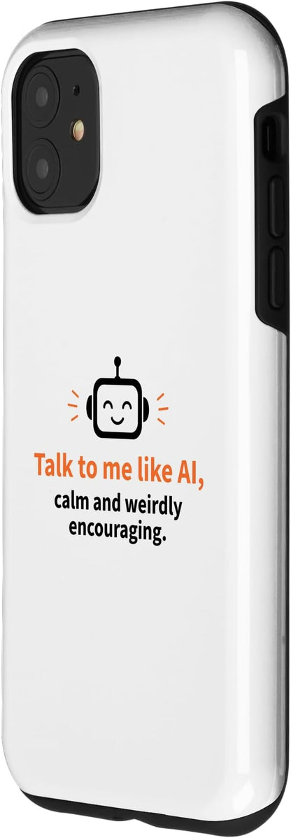 AI Robot Calm Encouraging Tech Support Case for iPhone 11