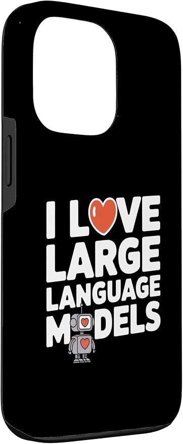 iPhone 13 Pro Funny Robot AI Lover I love large language models LLMs Case