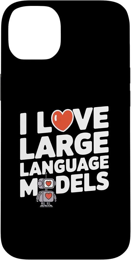 iPhone 14 Plus Funny Robot AI Lover I love large language models LLMs Case