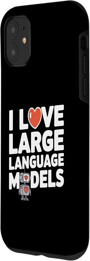 iPhone 11 Funny Robot AI Lover I love large language models LLMs Case