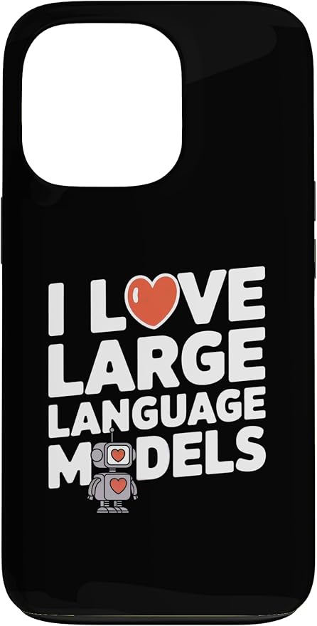 iPhone 13 Pro Funny Robot AI Lover I love large language models LLMs Case