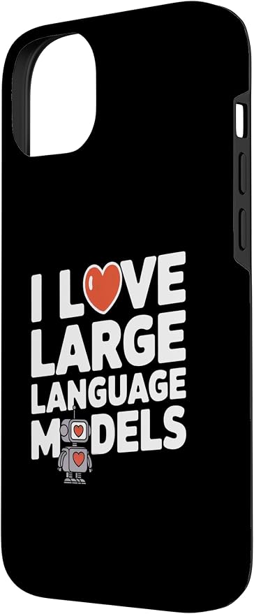 iPhone 14 Plus Funny Robot AI Lover I love large language models LLMs Case