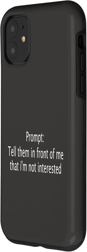 iPhone 11 Funny Sarcastic Prompt Satirical AI Artificial Intelligence Case