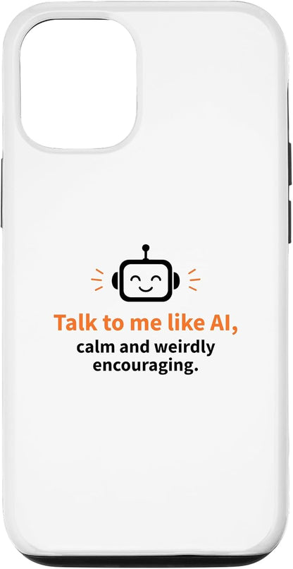 AI Robot Calm Encouraging Tech Support Case for iPhone 12/12 Pro