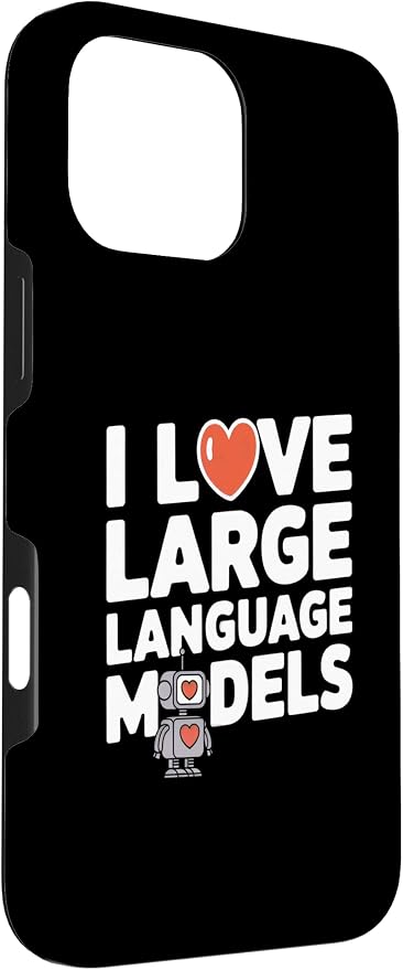iPhone 16 Pro Max Funny Robot AI Lover I love large language models LLMs Case