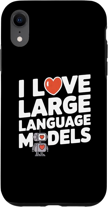 iPhone XR Funny Robot AI Lover I love large language models LLMs Case