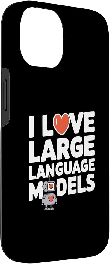 iPhone 14 Funny Robot AI Lover I love large language models LLMs Case