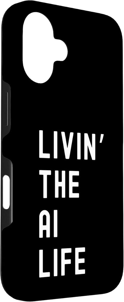 Ai Living The Ai Life Name Case for iPhone 16