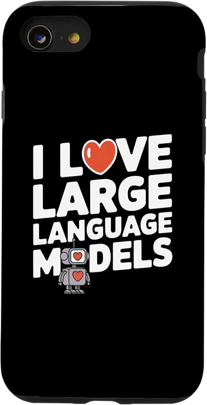 iPhone SE (2020) / 7 / 8 Funny Robot AI Lover I love large language models LLMs Case