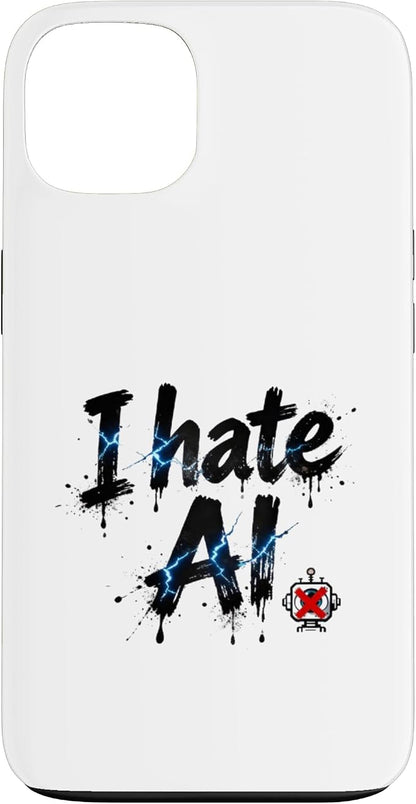 I Hate Ai Case for iPhone 13
