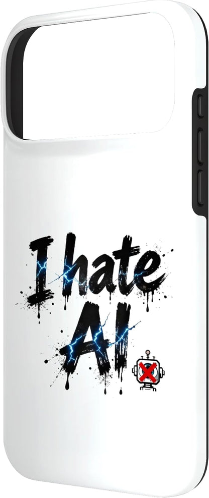 I Hate Ai Case for iPhone 17 Pro Max