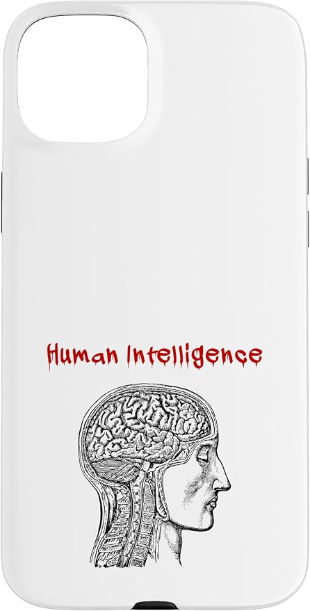 Human Intelligence (Anti Ai Statement & Head Graphic) Case for iPhone 15 Plus