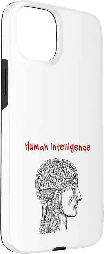 Human Intelligence (Anti Ai Statement & Head Graphic) Case for iPhone 15 Plus