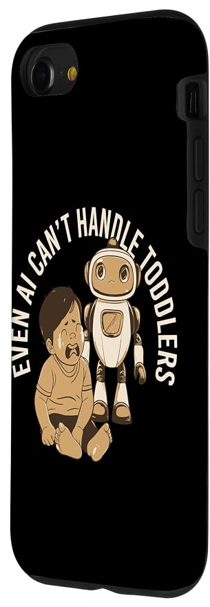Even AI Cant Handle Toddlers Mom Artificial Intelligence Case for iPhone SE (2020) / 7/8