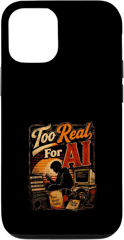 Too Real for AI - Authentic Music Lovers Case for iPhone 12/12 Pro