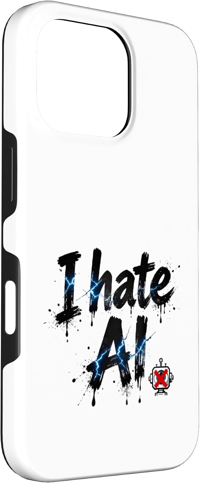 I Hate Ai Case for iPhone 16 Pro