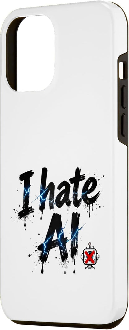 I Hate Ai Case for iPhone 12 Pro Max