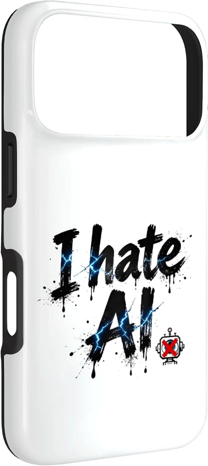 I Hate Ai Case for iPhone 17 Pro