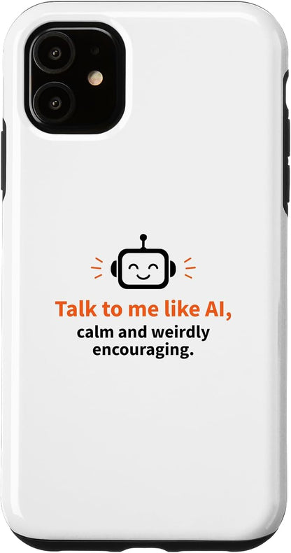 AI Robot Calm Encouraging Tech Support Case for iPhone 11