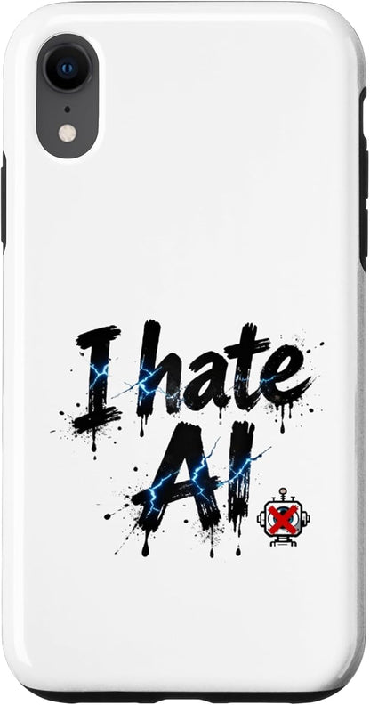 I Hate Ai Case for iPhone XR