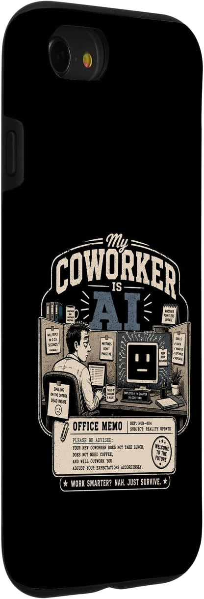 My Coworker is AI Office Humor Funny Workplace Replacement Case for iPhone SE (2020) / 7/8