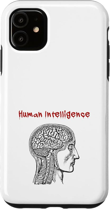 Human Intelligence (Anti Ai Statement & Head Graphic) Case for iPhone 11