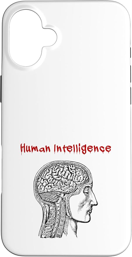 Human Intelligence (Anti Ai Statement & Head Graphic) Case for iPhone 16 Plus