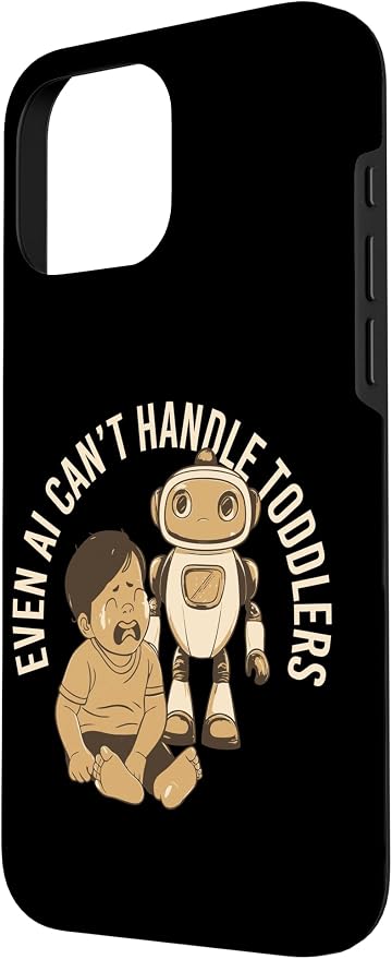 Even AI Cant Handle Toddlers Mom Artificial Intelligence Case for iPhone 16 Pro Max