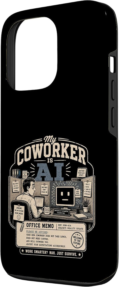 My Coworker is AI Office Humor Funny Workplace Replacement Case for iPhone 13 Pro