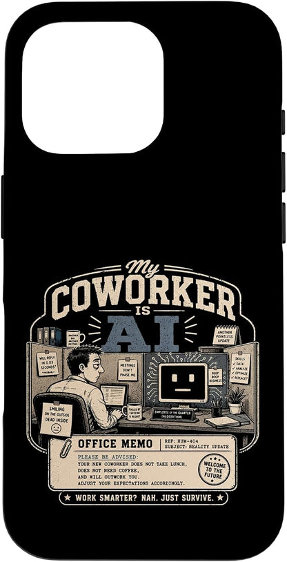 My Coworker is AI Office Humor Funny Workplace Replacement Case for iPhone 16 Pro