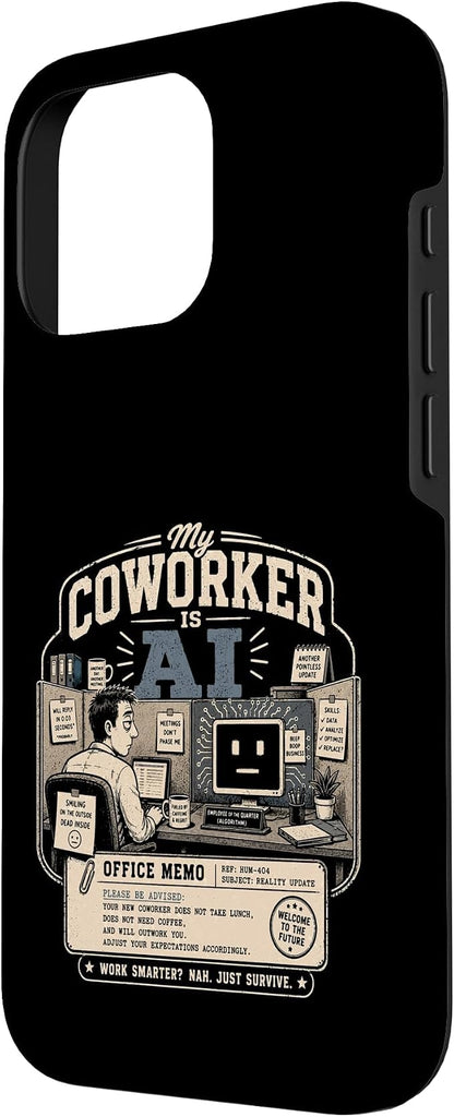 My Coworker is AI Office Humor Funny Workplace Replacement Case for iPhone 16 Pro