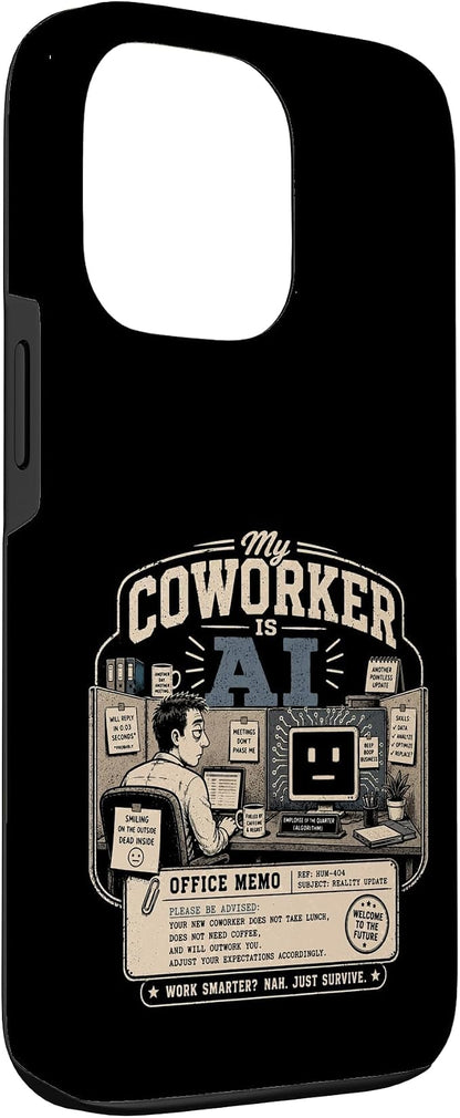 My Coworker is AI Office Humor Funny Workplace Replacement Case for iPhone 13 Pro